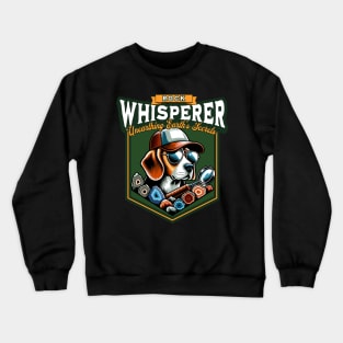 Rock Whisperer Unearthing - Rockhound - Rock Hunting Crewneck Sweatshirt